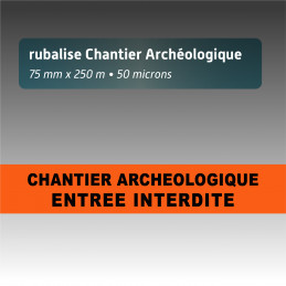 Rubalise plastique chantier archéologique 75mm*250m